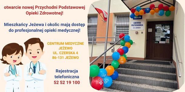 NOWA PRZYCHODNIA POZ - Centrum Medyczne Jeżewo!