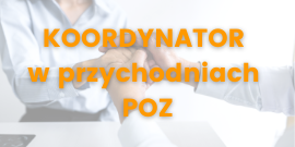 KOORDYNATOR w przychodniach POZ